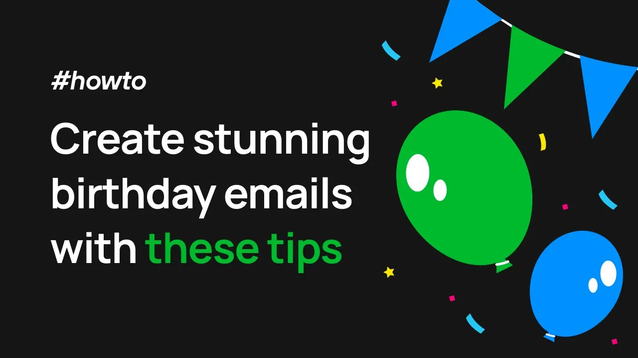 Create Engaging Birthday Emails with These Tips — Stripo.email